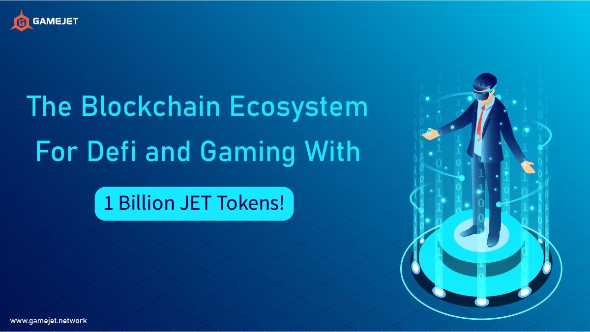 GgameJet The Blockchain Ecosystem for Defi and Gaming With 1 Billion JET Tokens - GameJet- The Blockchain Ecosystem for Defi and Gaming With 1 Billion JET Tokens!
