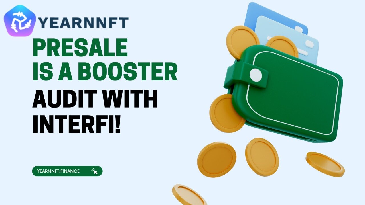 YFNFT Token Presale is a Booster Audit with InterFI - YFNFT Token Presale is a Booster | Audit with InterFI!